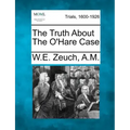 The Truth about the O'Hare Case