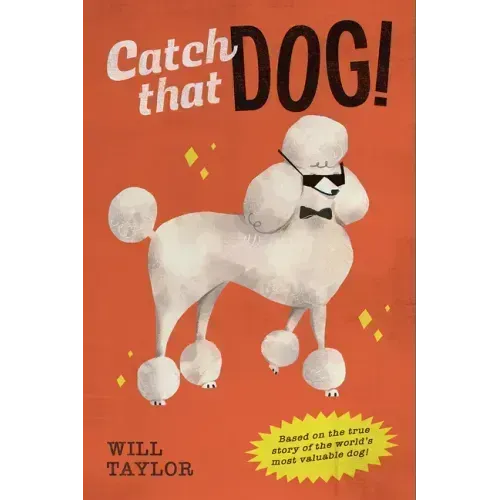 Catch That Dog!