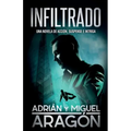 Infiltrado: Una novela de acción, suspense e intriga