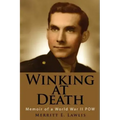 Winking at Death: Memoir of a World War II POW