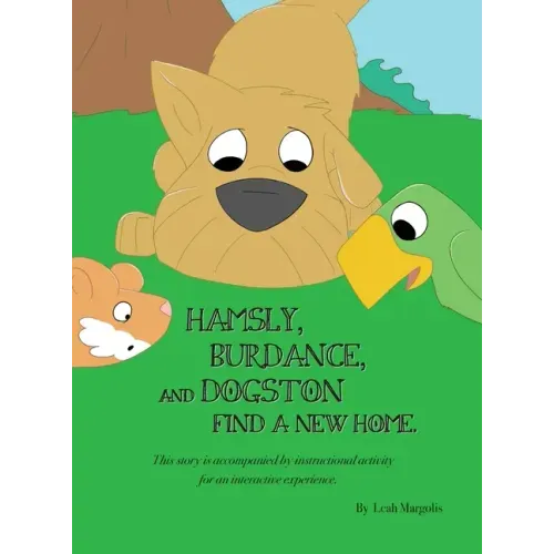 Hamsly, Burdance and Dogston Find A New Home