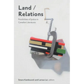 Land/Relations: Possibilities of Justice in Canadian Literatures