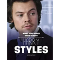 What You Never Knew about Harry Styles