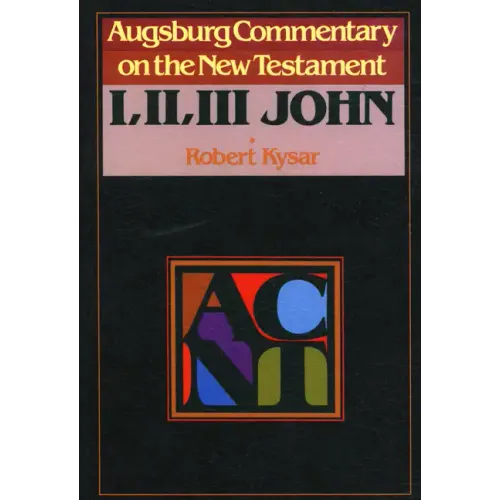Augsburg Commentary on the New Testament - 1, 2, 3 John