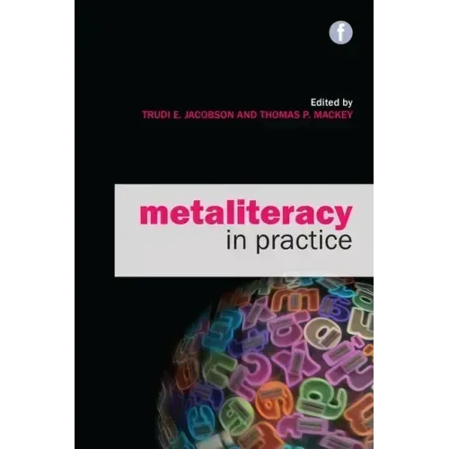 Metaliteracy in Practice