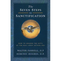 Seven Steps to Sanctification: How to Awaken the Gifts of the Holy Spirit Within You
