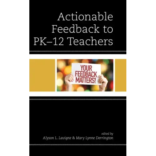 Actionable Feedback to PK-12 Teachers