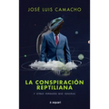 La Conspiración Reptiliana Y Otras Verdades Que Ignoras