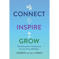 Connect, Inspire, Grow: The Executive's Framework for the First 100 Days