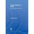 Tibetan Rituals of Death: Buddhist Funerary Practices