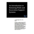 An Introduction to Retaining Walls and Excavation Support Systems