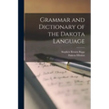 Grammar and Dictionary of the Dakota Language