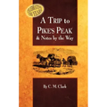 A Trip to Pike's Peak & Notes by the Way