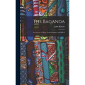 The Baganda: An Account of Their Native Customs and Beliefs