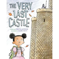The Very Last Castle: A Picture Book