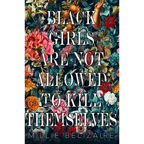 Black Girls Are Not Allowed to Kill Themselves