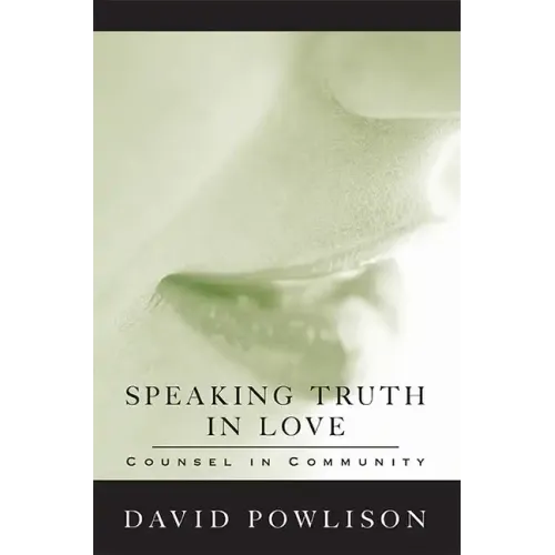 Speaking Truth in Love: Counsel in Community