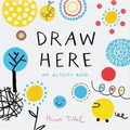 Draw Here: An Activity Book (Interactive Children's Book for Preschoolers, Activity Book for Kids Ages 5-6)