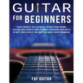 Guitar for Beginners: Teach Yourself To Master Your First 100 Chords on Guitar& Develop A Lifetime Of Guitar Success Habits Even if You Have
