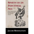 Spirits of an Industrial Age: Ghost Impersonation, Spring-heeled Jack, and Victorian Society