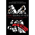 (Un)Qualified: How God Uses Broken People to Do Big Things