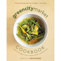 The Green City Market Cookbook: Great Recipes from Chicago's Award-Winning Farmers Market