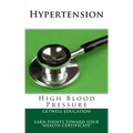 Hypertension: High Blood Pressure