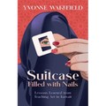 Suitcase Filled with Nails: Lessons Learned from Teaching Art in Kuwait