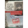 This Arab Life: A Generation's Journey into Silence