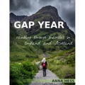 Gap Year: Rambling Through Brambles in England and Scotland