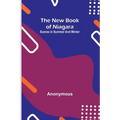 The new book of Niagara: Scenes in summer and winter
