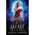 Bound by Secret: A Reverse Harem Fantasy Romance