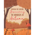 Through the Seasons: Discovering the Magic of Autumn: (Fall Picture Book for Children & Toddlers)