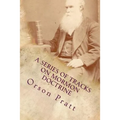 A Series of Tracts on Mormon Doctrine - True Faith, True Repentance, Water Baptism, The Holy Spirit, Spiritual Gifts, Necessity for Miracles, Universa