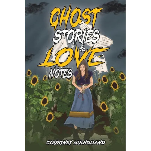 Ghost Stories & Love Notes