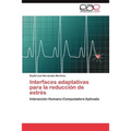 Interfaces Adaptativas Para La Reduccion de Estres