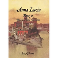 Anna Lucia: Book 2 The Casa Bella Chronicles