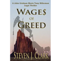 Wages of Greed: A John Grisham meets Tony Hillerman-style legal thriller
