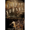The Garden on Sunset: A Novel of Golden-Era Hollywood