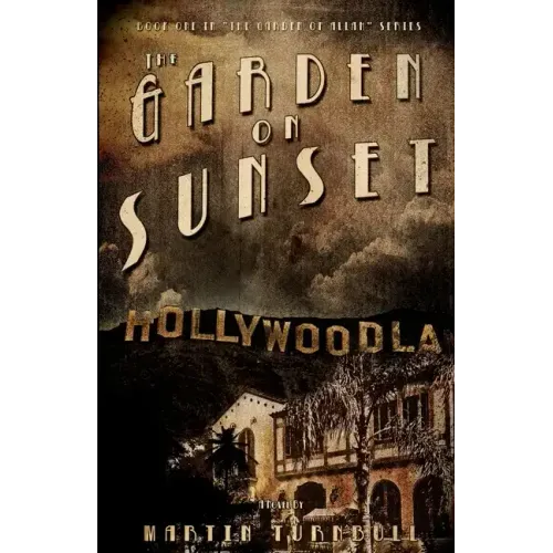 The Garden on Sunset: A Novel of Golden-Era Hollywood