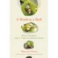 A World in a Shell: Snail Stories for a Time of Extinctions