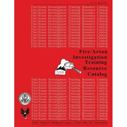 Fire /Arson Investigation Training Resource Catalog