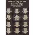 Tranquility on the Razor's Edge: Changing Narratives of Inevitability