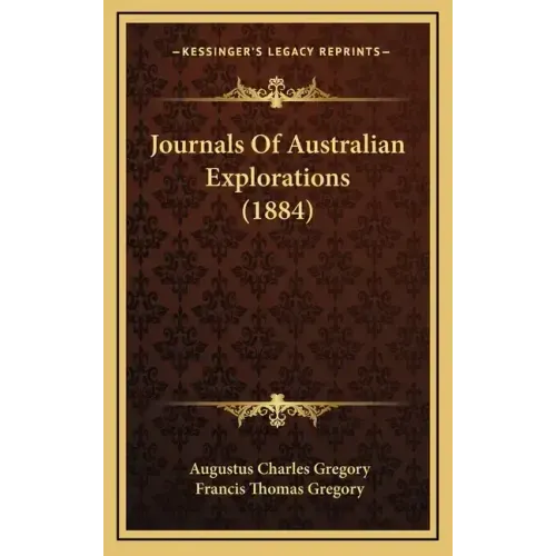 Journals Of Australian Explorations (1884)