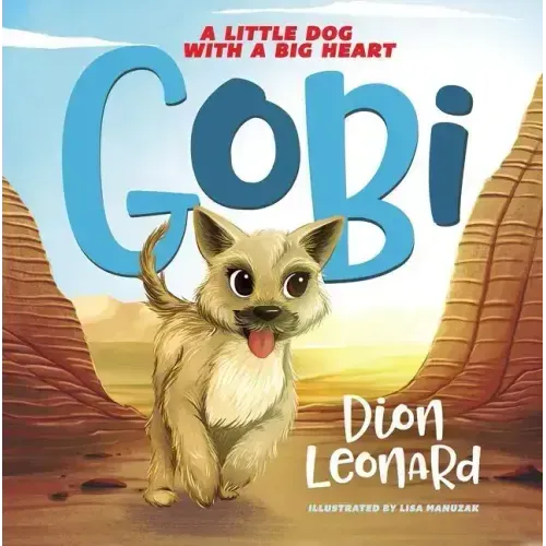 Gobi: A Little Dog with a Big Heart (Picture Book)