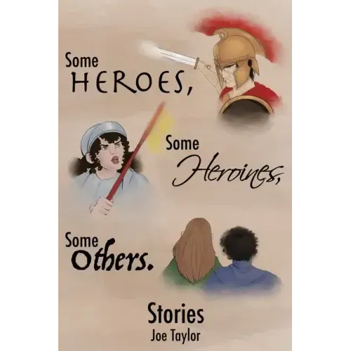 Some Heroes, Some Heroines, Some Others.