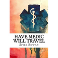 Have Medic Will Travel: Complete Series