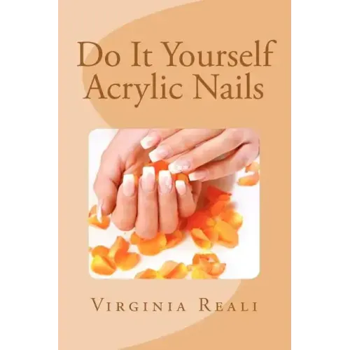 Do It Yourself Acrylic Nails