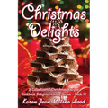 Christmas Delights Cookbook: A Collection of Christmas Recipes