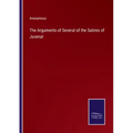The Arguments of Several of the Satires of Juvenal